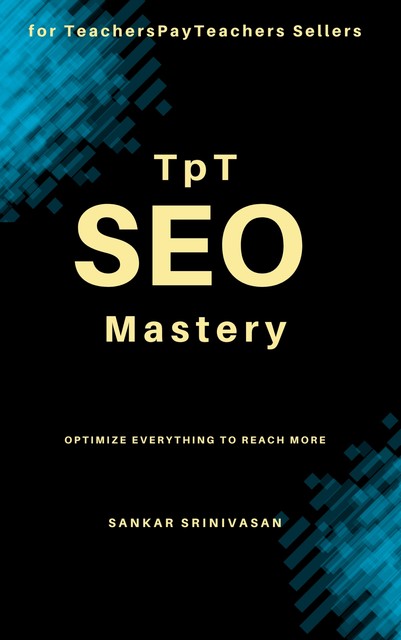 TpT SEO Mastery, Sankar Srinivasan