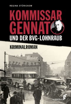 Kommissar Gennat und der BVG-Lohnraub, Regina Stürickow