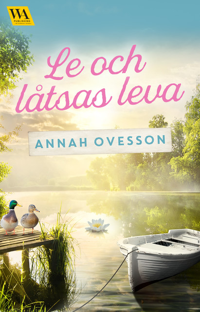 Le och låtsas leva, Annah Ovesson