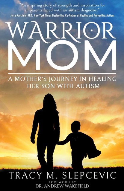 Warrior Mom, Tracy M. Slepcevic