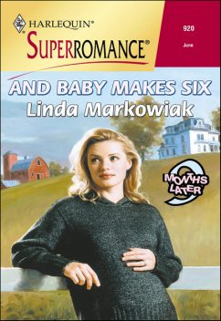 And Baby Makes Six, Linda Markowiak