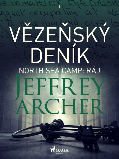 Vězeňský deník III – North Sea Camp: Ráj, Jeffrey Archer