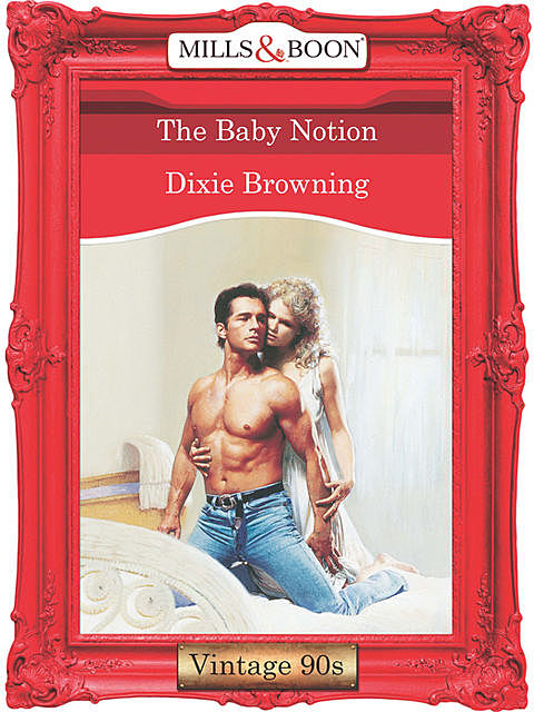 The Baby Notion, Dixie Browning