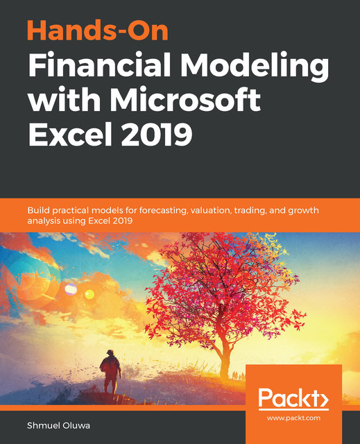 Hands-On Financial Modeling with Microsoft Excel 2019, Shmuel Oluwa