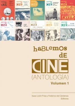 Hablemos de cine. Antología. Volumen 1, Isaac León Frías, Federico De Cárdenas