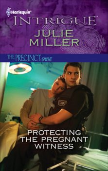 Protecting the Pregnant Witness, Julie Miller