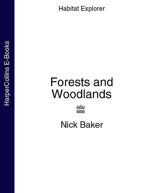 Forests and Woodlands, Nick Baker