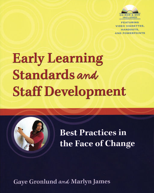 Early Learning Standards and Staff Development, Gaye Gronlund, Marlyn James