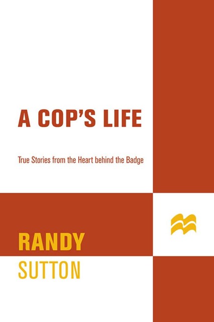 A Cop's Life, Randy Sutton