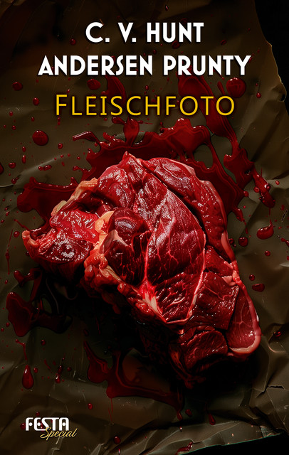 Fleischfoto, C.V. Hunt, Prunty Andersen