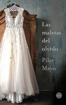 Las maletas del olvido, Pilar Mayo