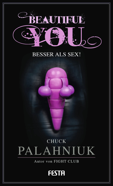 Beautiful You – Besser als Sex, Chuck Palahniuk