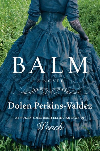 Balm, Dolen Perkins-Valdez