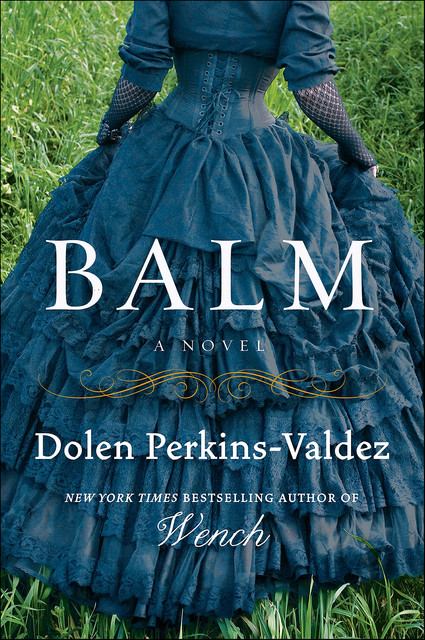 Balm, Dolen Perkins-Valdez