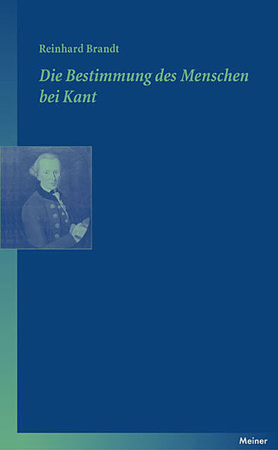 Die Bestimmung des Menschen bei Kant, Reinhard Brandt