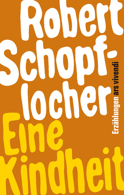 Eine Kindheit (eBook), Robert Schopflocher