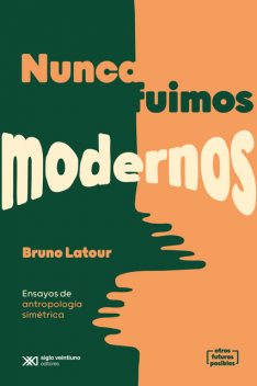 Nunca fuimos modernos, Bruno Latour