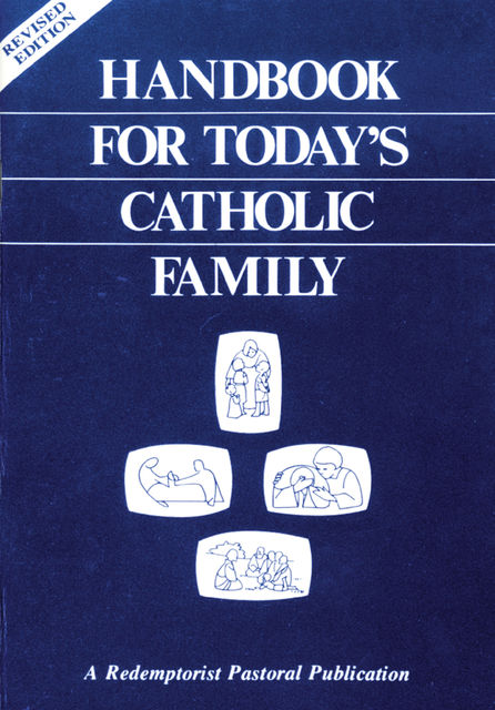 Handbook for Today's Catholic Family, Redemptorist Pastoral Publication