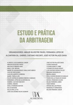 Estudo e Prática da Arbitragem, José Victor Palazzi Zakia, Amauri Silvestre Pavão, Fernanda Lopes de Alcantara Gil, Gabriel Caetano Visconti