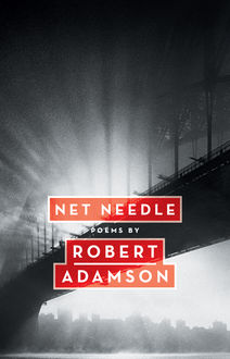 Net Needle, Robert Adamson