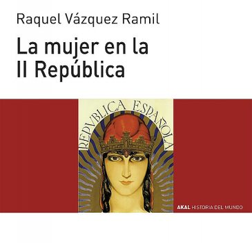 La mujer en la II República, Raquel Vázquez Ramil