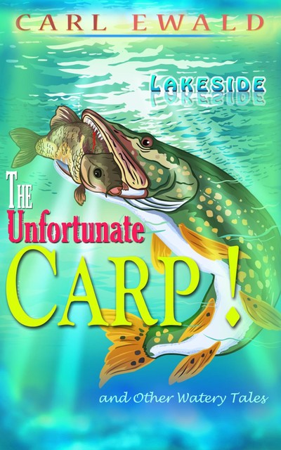 The Unfortunate Carp! and Other Watery Tales, Carl Ewald