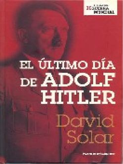 El Último Día De Adolf Hitler, David Solar