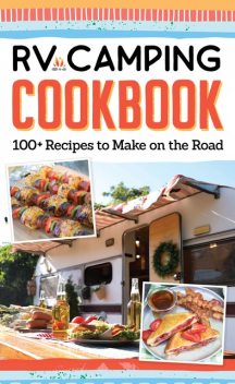 RV Camping Cookbook, Editors of Fox Chapel Publishing