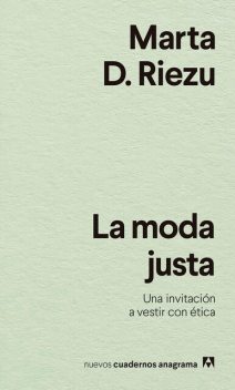 La moda justa, Marta D. Riezu