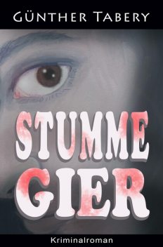Stumme Gier, Günther Tabery