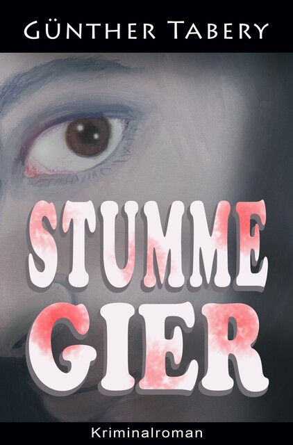 Stumme Gier, Günther Tabery