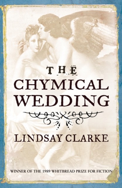 The Chymical Wedding, Lindsay Clarke
