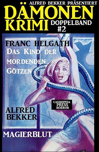 Dämonen-Krimi Doppelband #2, Alfred Bekker, Franc Helgath