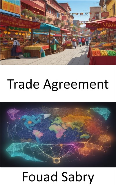Trade Agreement, Fouad Sabry