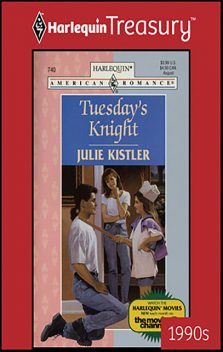 Tuesday's Knight, Julie Kistler