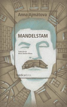 Mandelstam, Anna Ajmátova