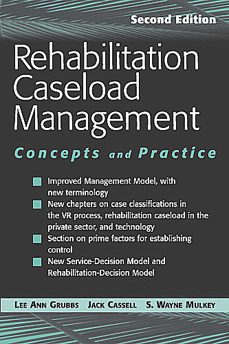 Rehabilitation Caseload Management, CRC, CFLE, Jack L. Cassell, Lee Ann R. Grubbs, S. Wayne Mulkey