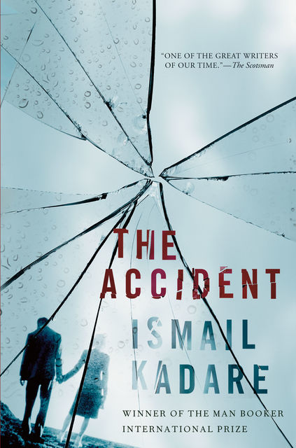 The Accident, Ismail Kadare