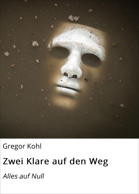 Zwei Klare auf den Weg, Gregor Kohl