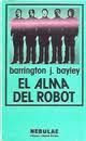 El Alma Del Robot, Barrington J.Bayley