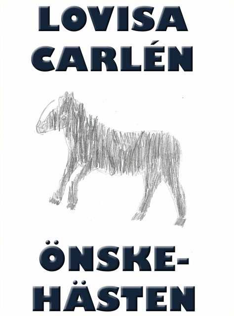 Önskehästen, Lovisa Carlén