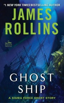 Ghost Ship: A Sigma Force Short Story, James Rollins