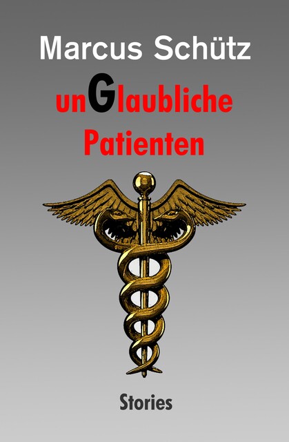 unGlaubliche Patienten, Marcus Schütz