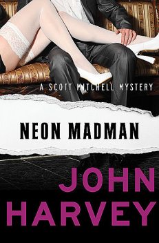 Neon Madman, John Harvey