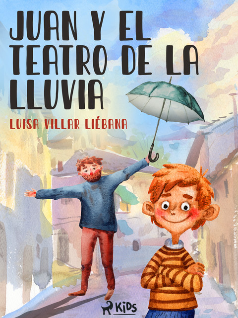 Juan y el teatro de la lluvia, Luisa Villar Liébana
