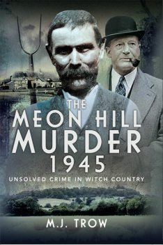The Meon Hill Murder, 1945, M.J.Trow