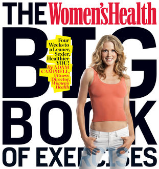 The Women's Health Big Book of Exercises, Adam Campbell