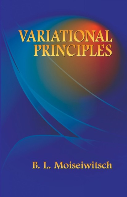 Variational Principles, B.L.Moiseiwitsch