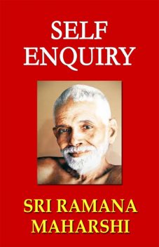 Self Enquiry, Sri Ramana Maharshi