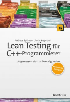 Lean Testing für C++-Programmierer, Andreas Spillner, Ulrich Breymann